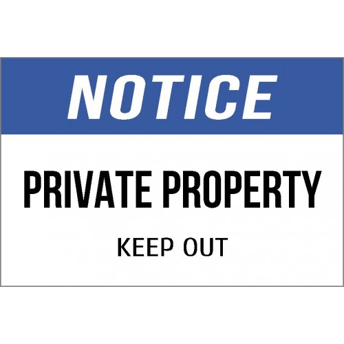 Notice - Private Property Keep Out Sign