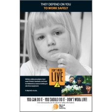 They Depend On You To Work Safely Poster