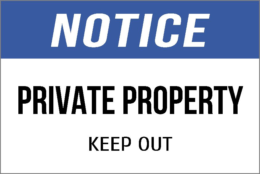 Notice - Private Property Keep Out Sign